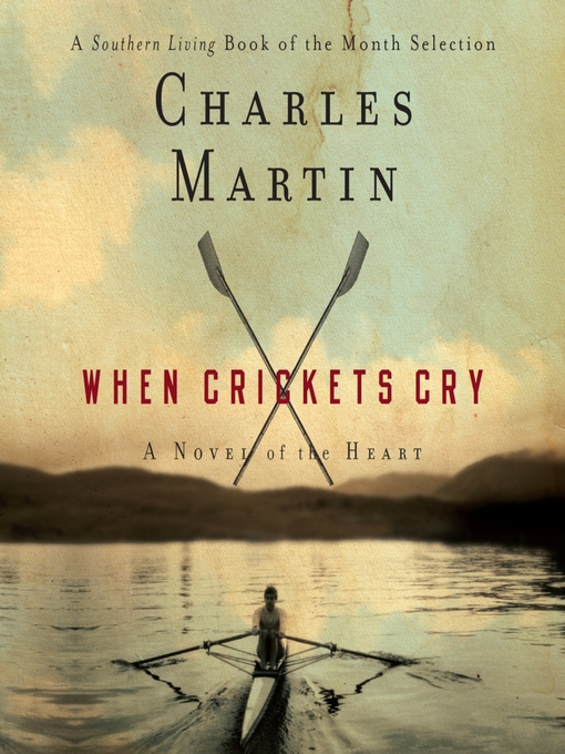 Title details for When Crickets Cry by Charles Martin - Available